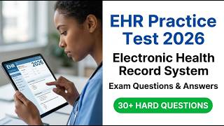 EHR Practice Test 2026: Master Electronic Health Record System Exam Questions and Answers