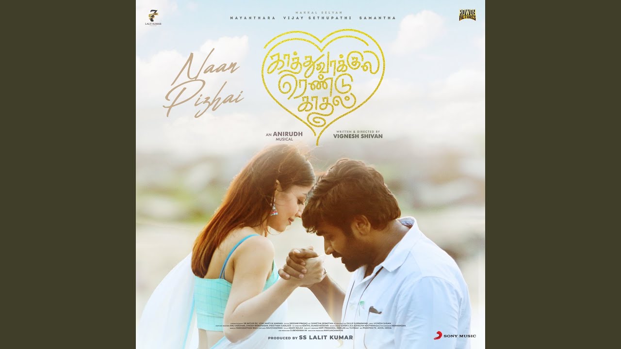 Naan Pizhai (From "Kaathuvaakula Rendu Kaadhal")