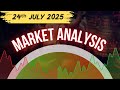 Market Analysis For 24 July 2025 | Decoding Markets With Deepak