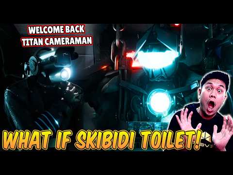 REACT WHAT IF SKIBIDI TOILET! TITAN CAMERAMAN BERHASIL DISELAMATKAN DAN DI UPGRADE SANGAT KUAT!