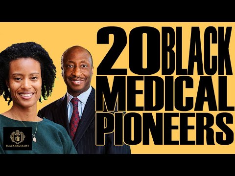 Black Excellist:  20 Black Medical & Public Health Pioneers