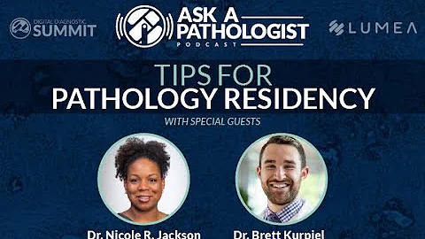 Tips for Pathology Residency - Podcast with Nicole Jackson and Brett Kurpiel