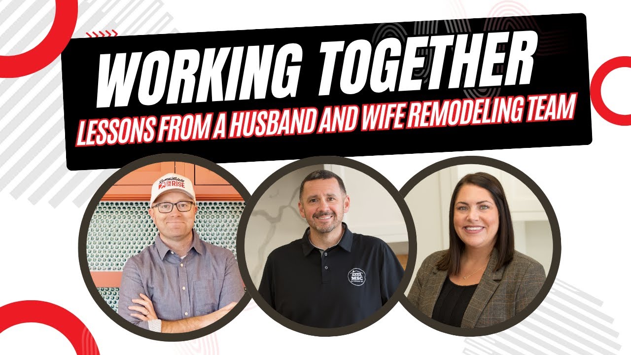 Working Together: Lessons from a husband and wife remodeling team