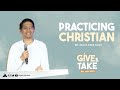 May 2024 Series: GIVE AND TAKE: "PRACTICING CHRISTIAN" | Bp. Julius Czar Daoa