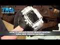 How to Replace Front Brake Calipers 2005-2015 Toyota Tacoma