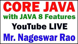 CORE JAVA BY NAGESWAR RAO SIR YOUTUBE LIVE STREAM FROM DURGASOFT