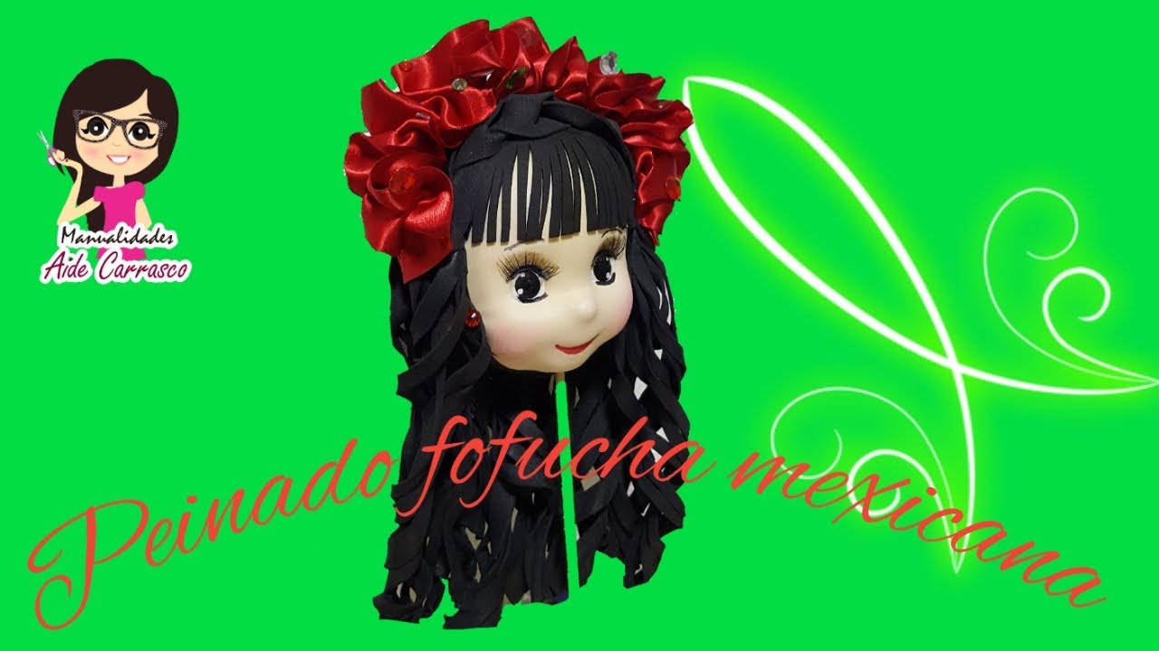 COMO HACER PEINADO FOFUCHA MEXICANA