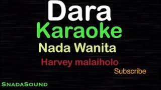 DARA-Lagu Nostalgia-Harvey Malaiholo|KARAOKE NADA WANITA​⁠ -Female-Cewek-Perempuan@UcokkuYasir