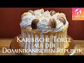 Karibische torte aus der dominikanischen republik    bizcocho dominicano  carinas ssse welt