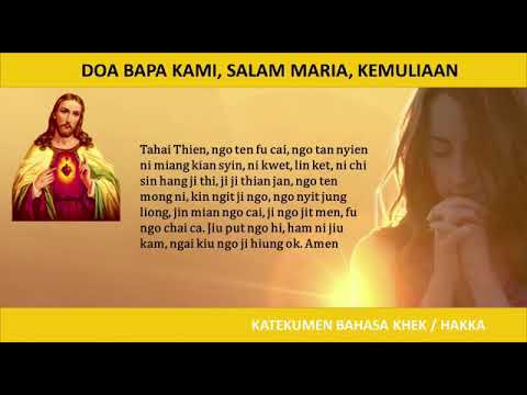 Doa Bapa Kami Salam Maria Dan Kemuliaan Bahasa Khek Doa Haka Youtube