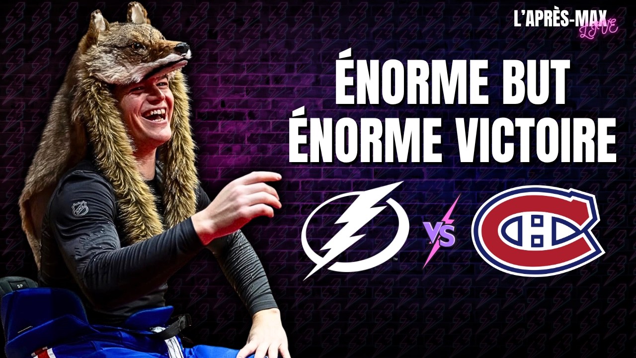L'Après-Max: Lightning VS Canadiens