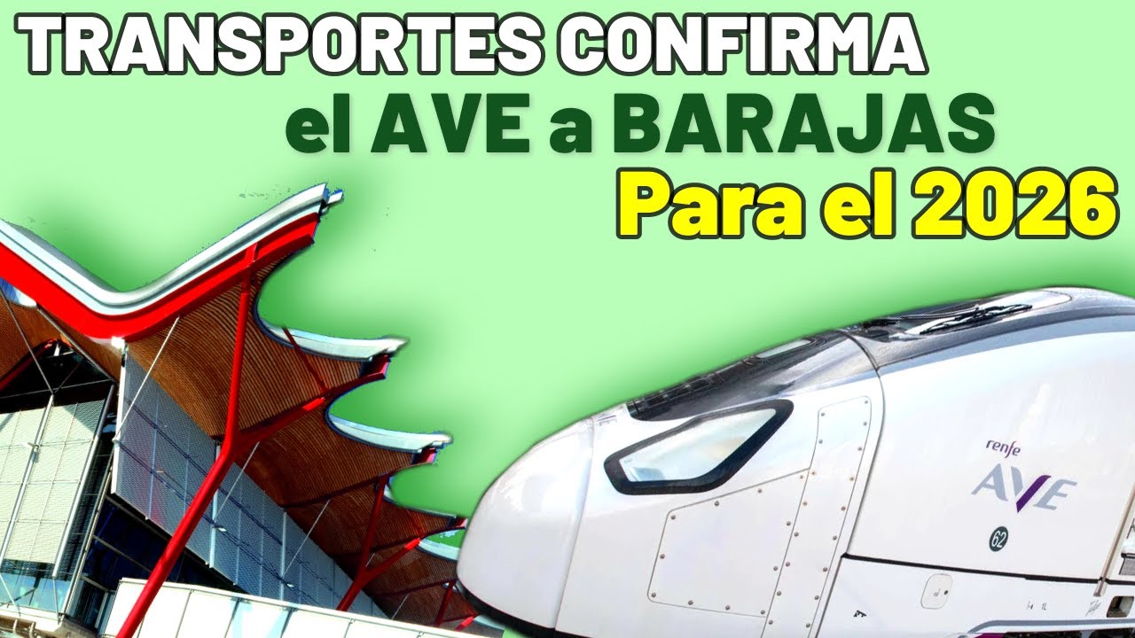 ✈️ TRANSPORTES CONFIRMA que la Alta Velocidad Llegará a la T4 de BARAJAS en 2026 ✈️ Obras Calendario