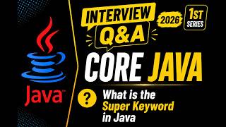 What is the Super keyword in Java