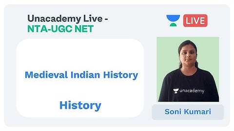 Medieval Indian History | History | Unacademy Live - NTA-UGC NET | Soni Kumari