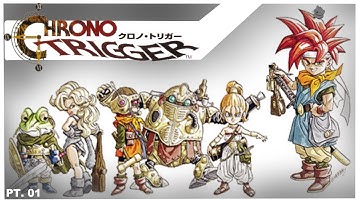 Is this another dimension? | Chrono Trigger PT. 01