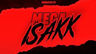 💉 MEGA ISAKK 💉 - DJ Marcelito