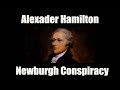 Michael E. Newton | Alexander Hamilton Hamilton participation in the Newburgh Conspiracy Reexamined