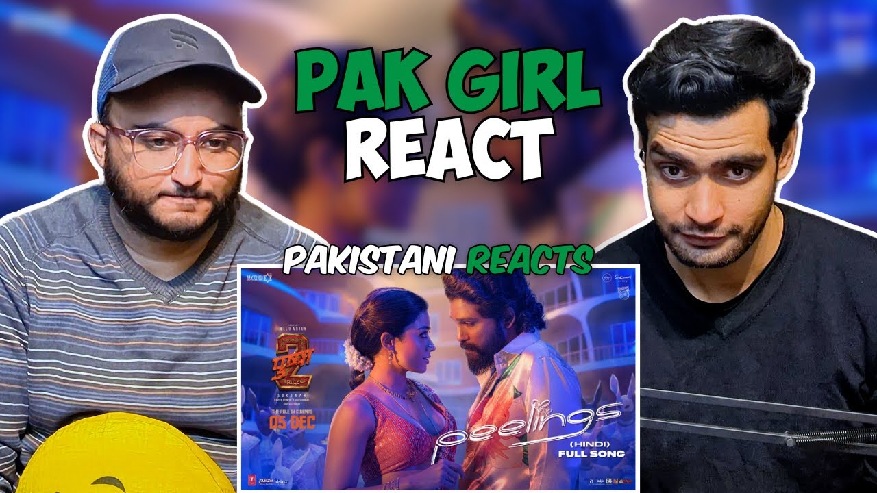Pakistani Reacts On PEELINGS Song (Video) - Hindi | Pushpa 2 The Rule | Allu Arjun | Rashmika M