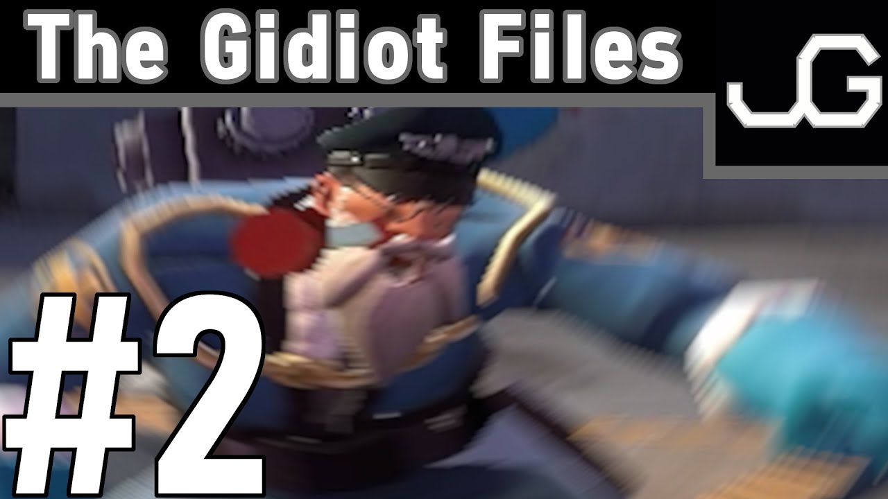The Gidiot Files #2 [Team Fortress 2] - YouTube