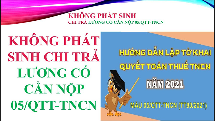 Có cần nộp tờ khai quyết toán thuế tncn không