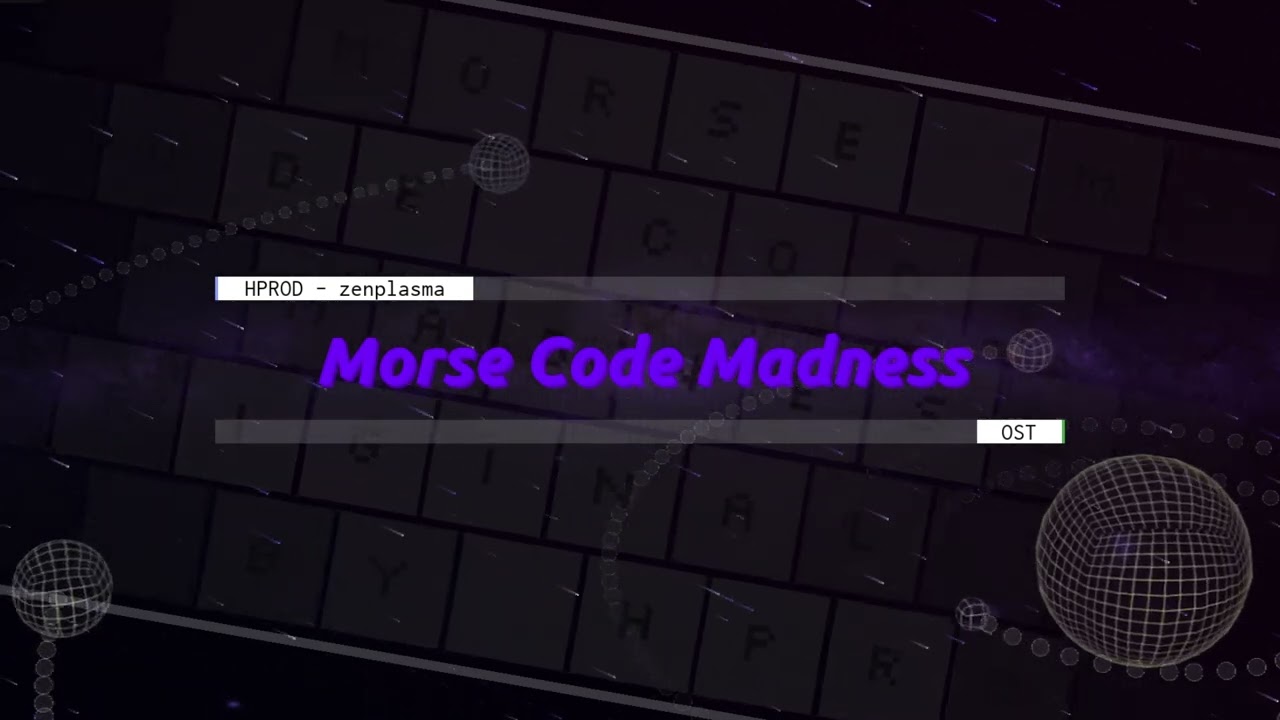 Morse Code Madness OST | zenplasma | HPROD