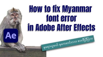 How to fix Myanmar Font error in Adobe After Effects