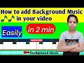 How to add Background music in Video | Video में background music कैसे लगाए