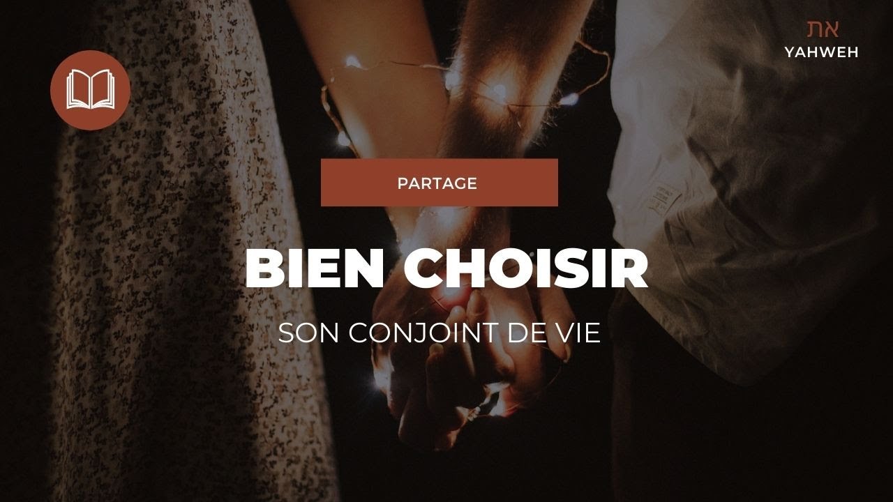 Partage | Bien choisir son conjoint de vie