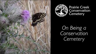 Prairie Creek Conservation Cemetery: On Being a Conservation Cemetery