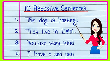 10 Assertive Sentences | 10 Examples of Assertive sentences | Assertive sentence examples