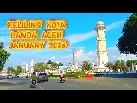 TOURING THE CITY OF BANDA ACEH, January 2026