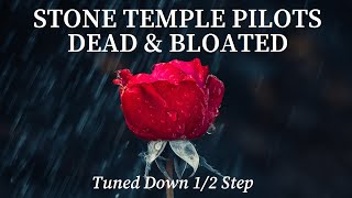 Stone Temple Pilots - Dead &amp; Bloated - Tune Down 1/2 Step (Eb/D# Tuning)