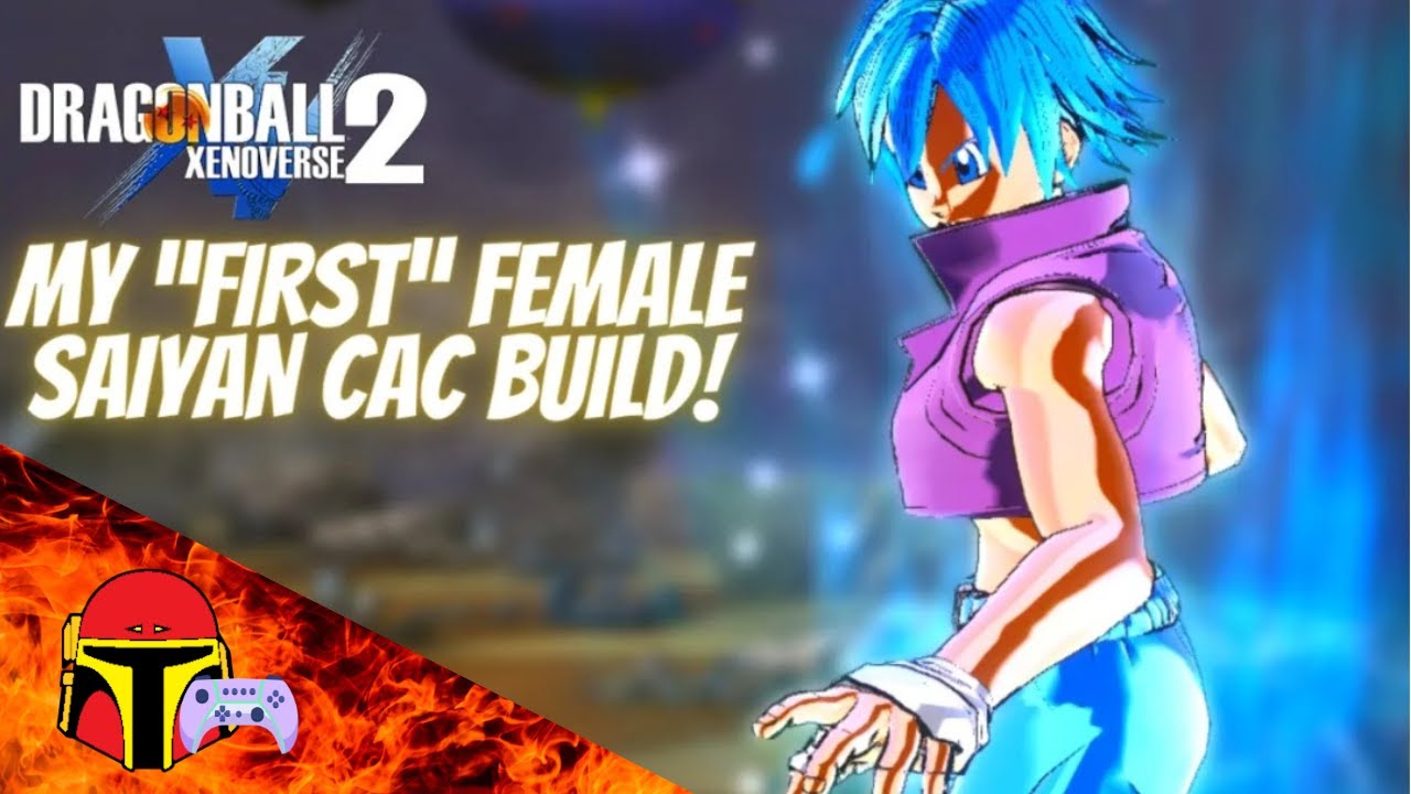 MY "FIRST" FEMALE SAIYAN CAC BUILD! - Dragon Ball Xenoverse 2