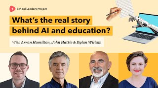 The future of AI in schools with John Hattie, Dylan Wiliam, Arran Hamilton