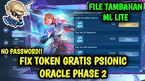 Data Fix Token Gratis Psionic Oracle Phase 2 | File Tambahan ML Lite