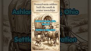 Ashland County, Ohio Series 2   Settlers & Migration #ohiohistory #genealogy #history