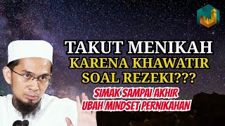 Takut menikah karena khawatir soal rezeki? Tonton sampai akhir insyaallah berubah pikiran