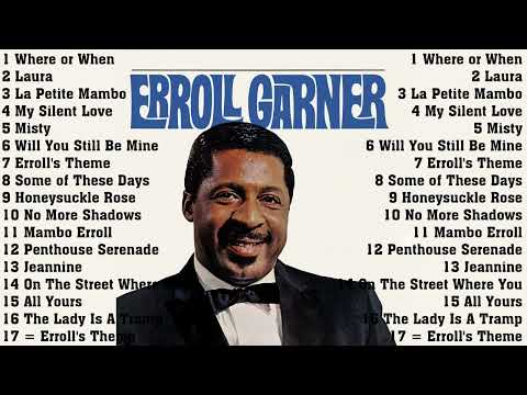 The Very Best of Erroll Garner Collection - Erroll Garner The Very Best of Erroll Garner Collection - Erroll Garner