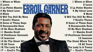 The Very Best of Erroll Garner Collection - Erroll Garner Greatest Hits Full Album Ever