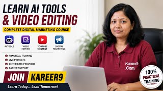Learn Best AI Tools &amp; Video Editing | Complete Digital Marketing Course at Kareer9