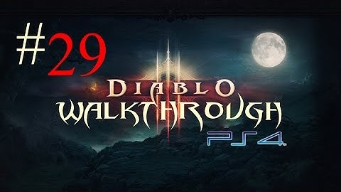 Diablo 3 Ultimate Evil Edition: Part 29 Walkthrough 1080p - ACT 4 (The Light of Hope)