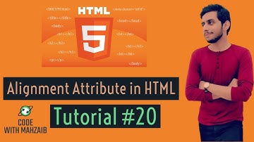 Alignment Attribute in HTML | Web Design Course | Tutorials #20 | Code with Mahzaib