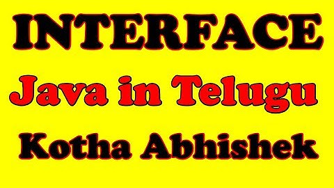 Interfaces in Java in Telugu by Kotha Abhishek