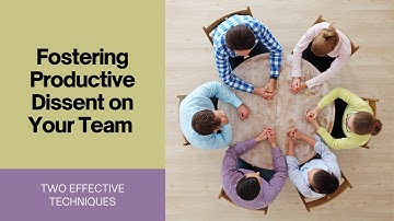 Fostering Productive Dissent on Teams with Dr. Michael Roberto and Charles Good