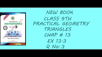 Practical Geometry Triangles Chap # 13 New Book Ex 13.3 Q No. 3 Class 9th Sindh Board