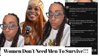 Women Don’t Need Men To Survive/ A Revelation About Men