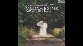 Malcolm Lockyer, His Piano & Orchestra - The Very Thought Of You [1975]