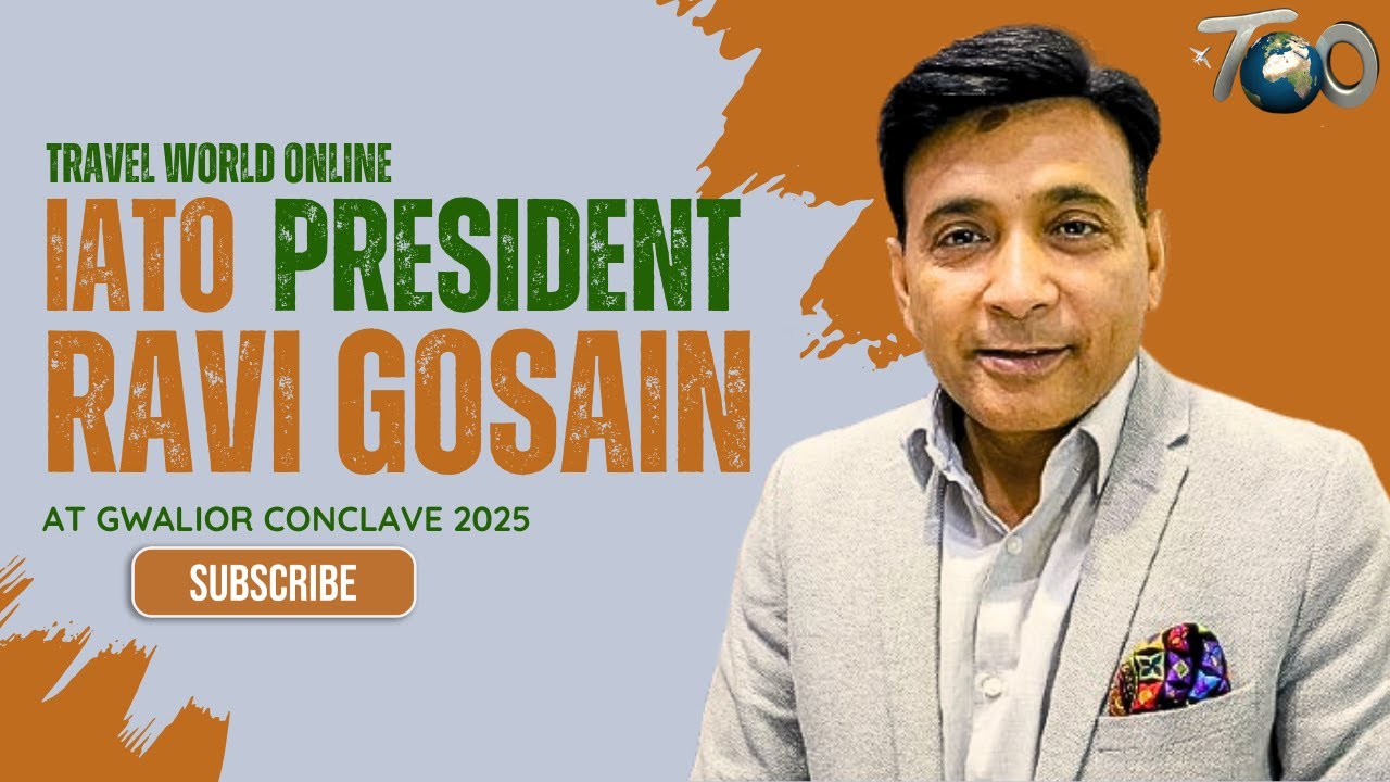 Ravi Gosain, IATO President | Regional Tourism Conclave 2025 Gwalior
