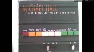 Famous Michael Hall: "Summer" Wealth