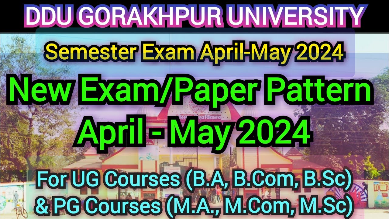DDU New Exam / Paper Pattern April 2024 | UG and PG Students | Semester Exams, Gorakhapur University